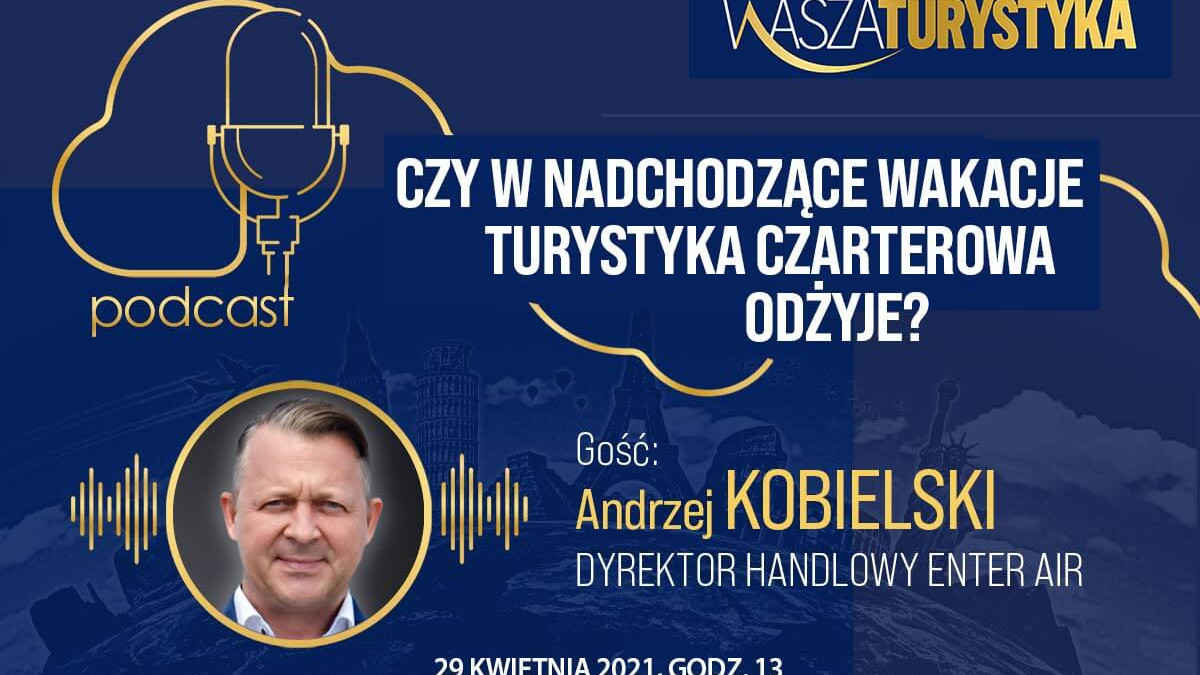podcast z Andrzejem Kobielskim Enter Air