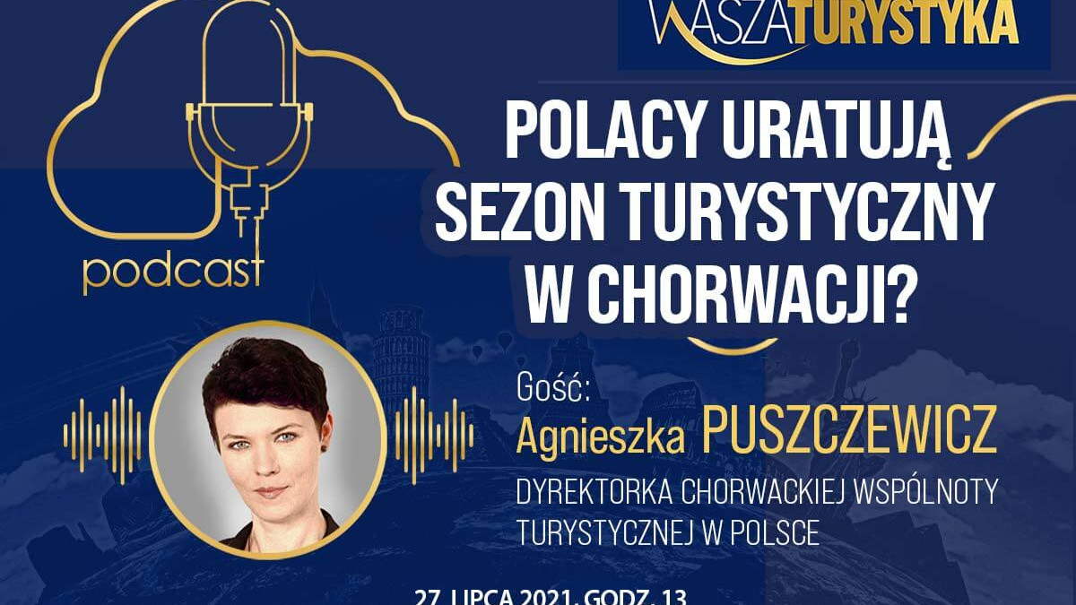 podcast Agnieszka Puszczewicz Chorwacja