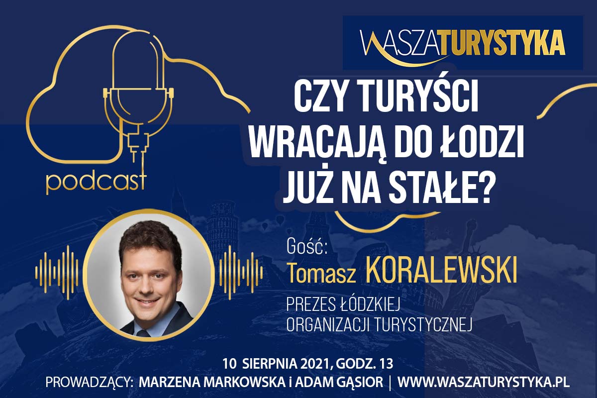 Tomasz Koralewski zaprasza do Łodzi podcast