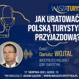 uratować turystykę przyjazdową Dariusz Wojtal podcast