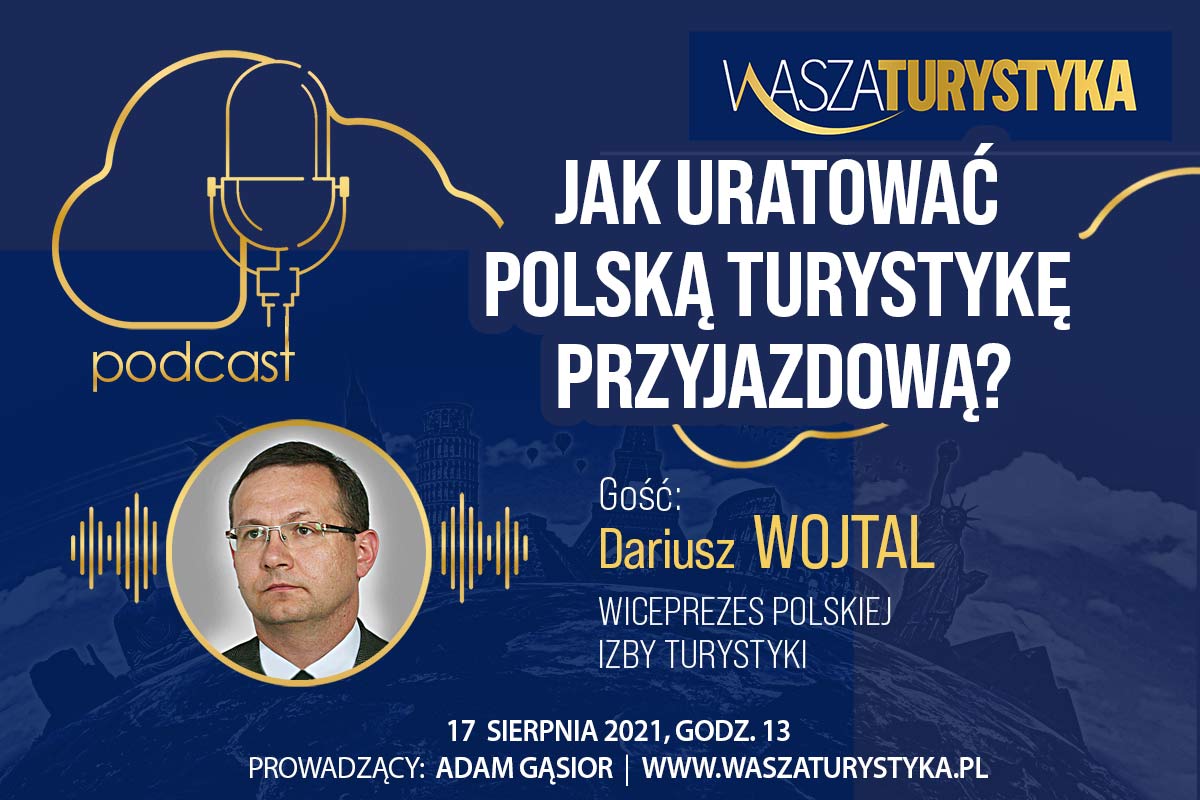 uratować turystykę przyjazdową Dariusz Wojtal podcast